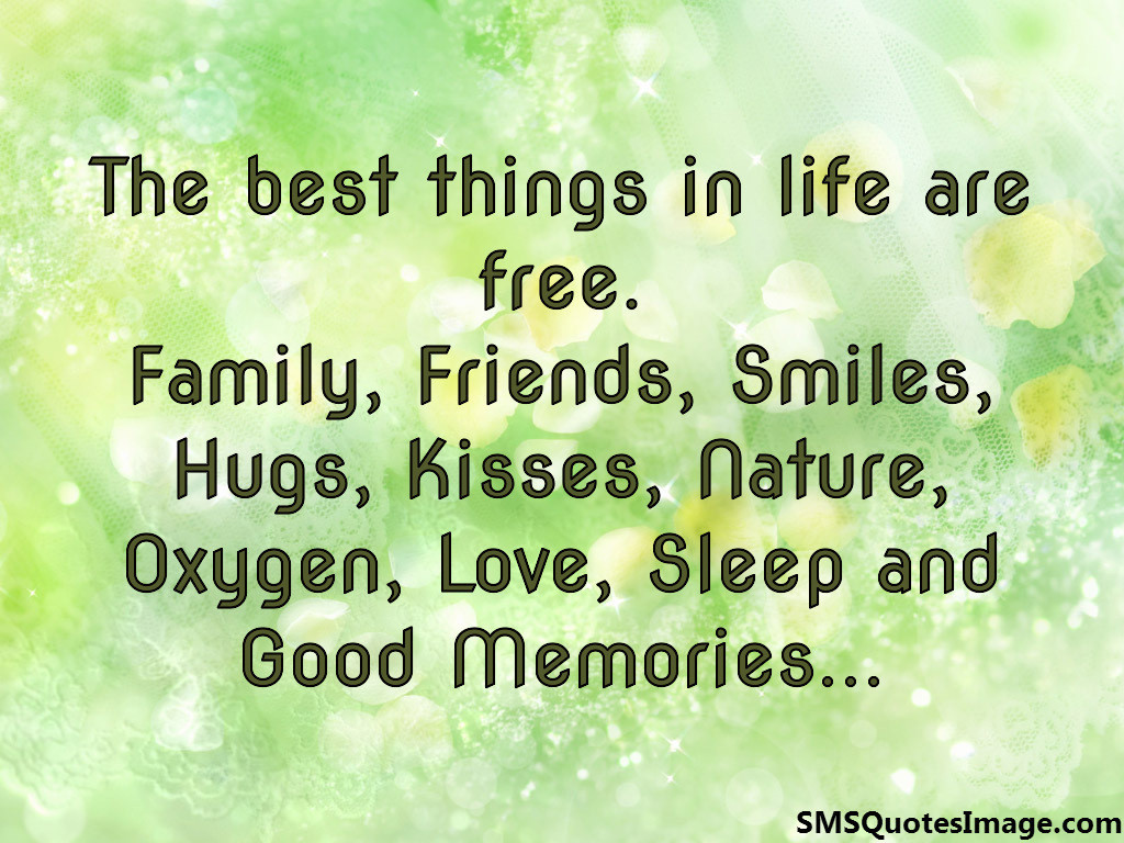 The Best Things In Life Are Free Life SMS Quotes Image