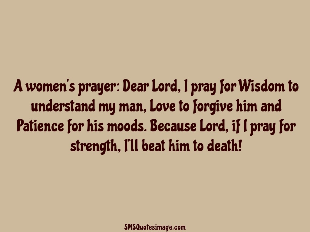 A women's prayer: Dear Lord - Funny - SMS Quotes Image