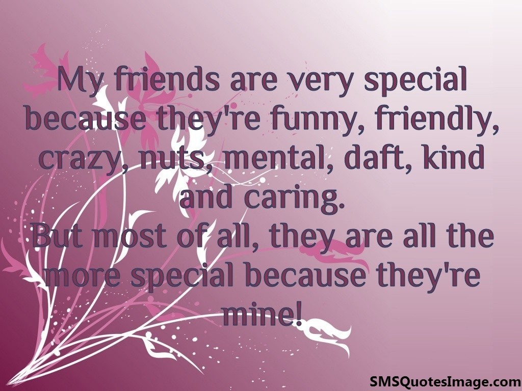 Very Special Friend Quotes. QuotesGram