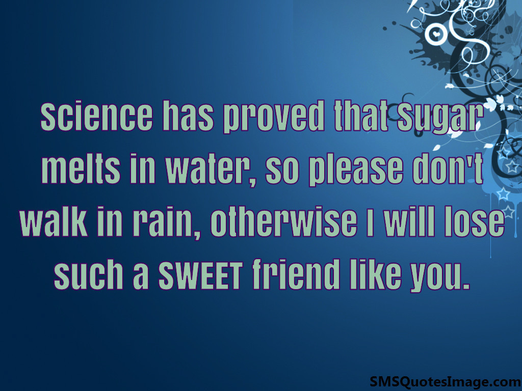 Sugar melts in water - Friendship - SMS Quotes Image