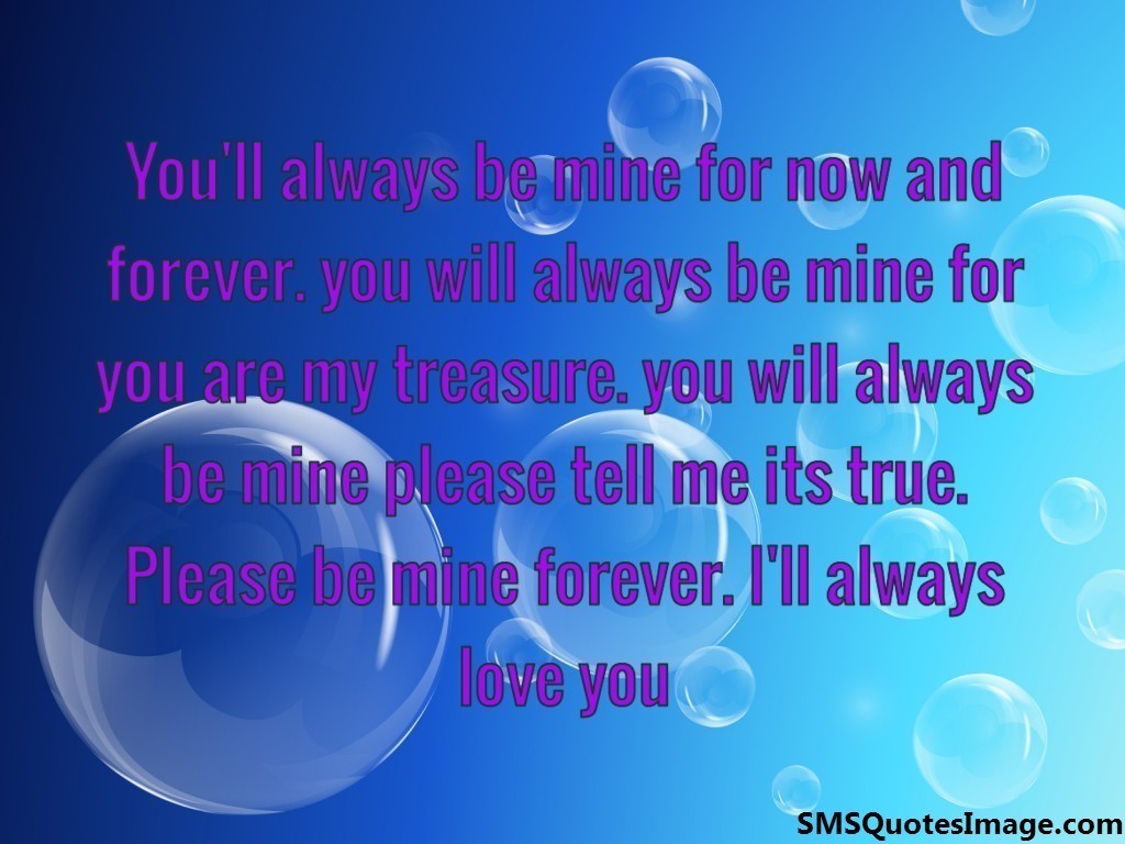 You'll always be mine - Love - SMS Quotes Image