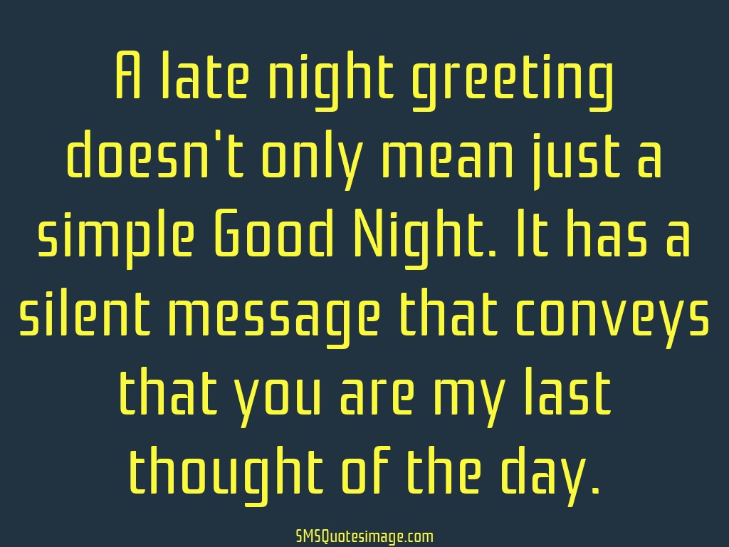 Flirt A late night greeting doesn't only