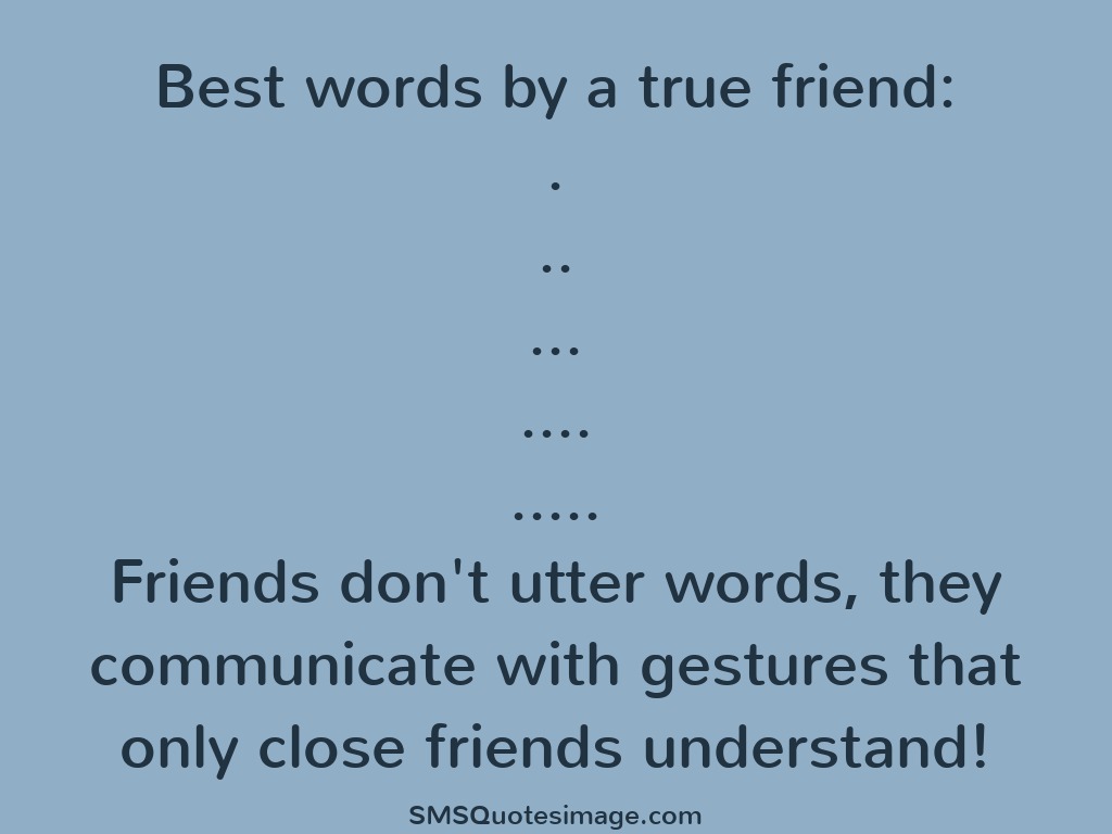 Friendship Best words by a true friend