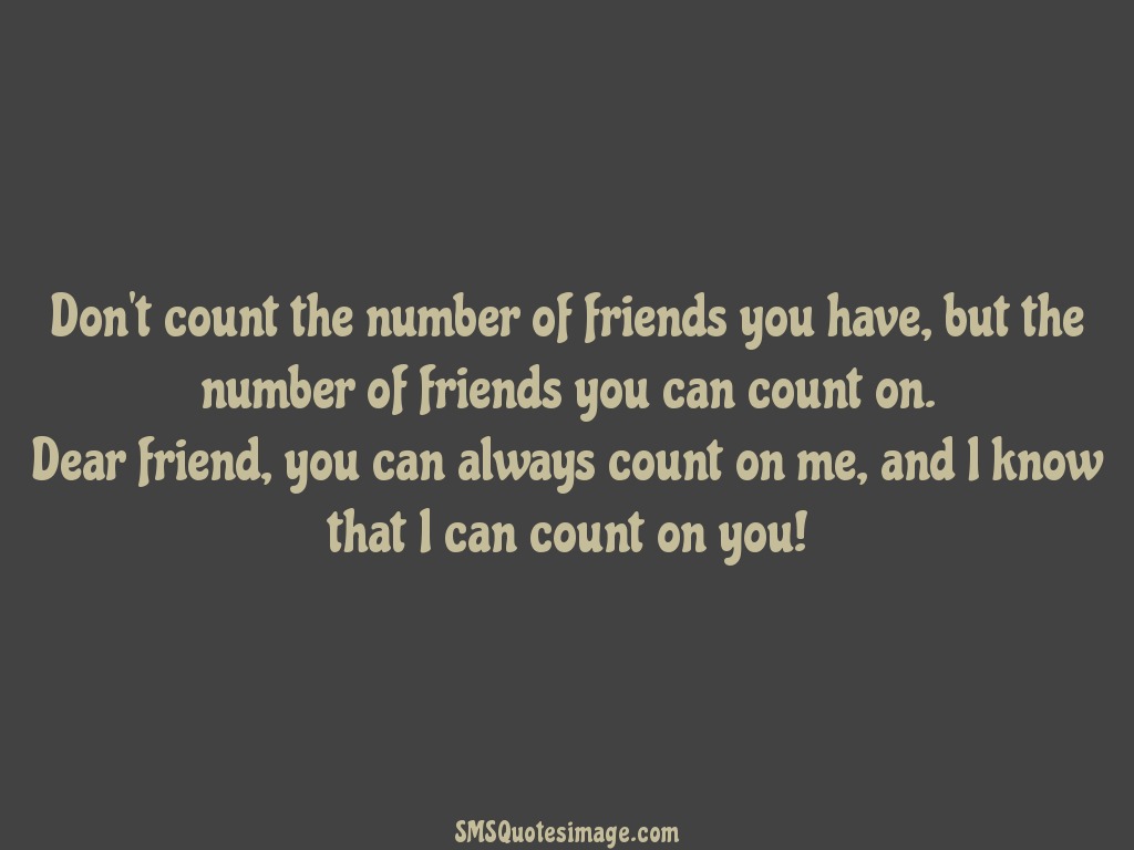 Friendship Don't count the number of friends