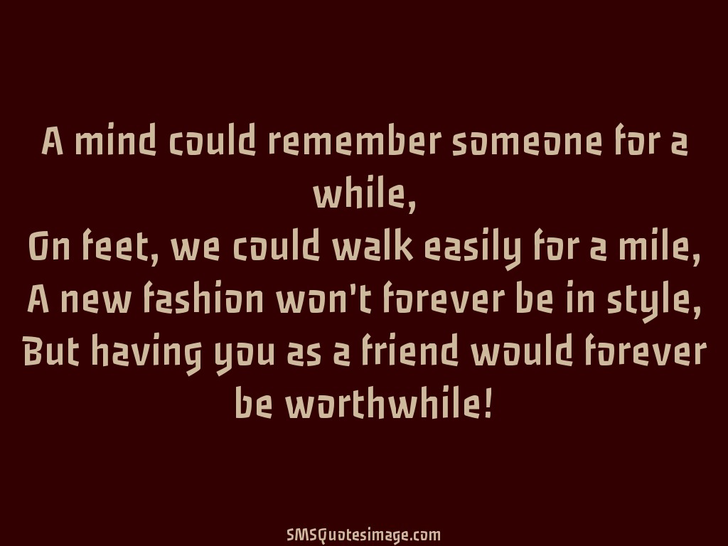 Friendship Friend would forever be worthwhile