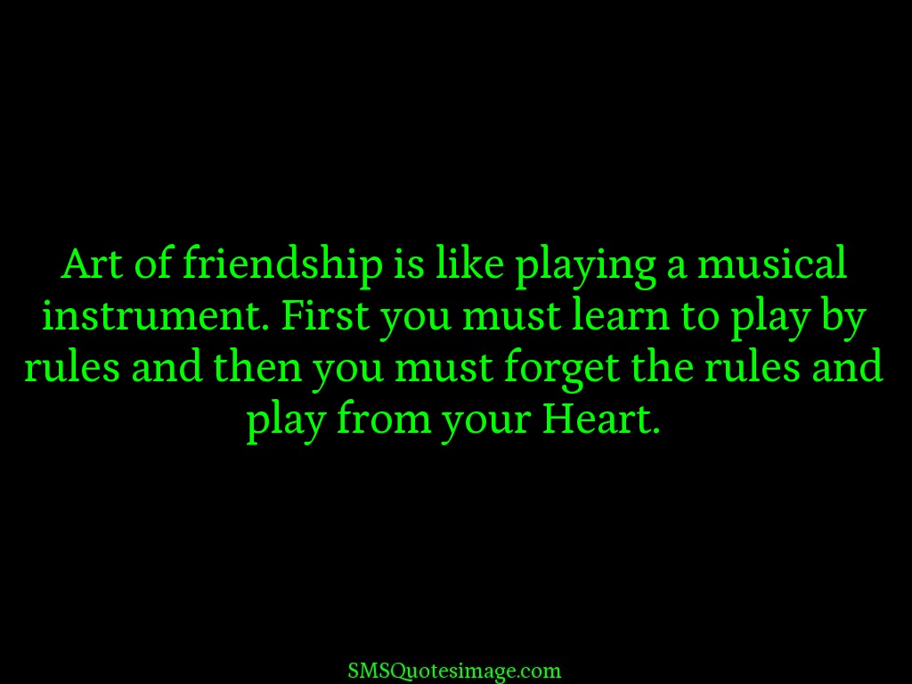 Friendship Friendship is like playing