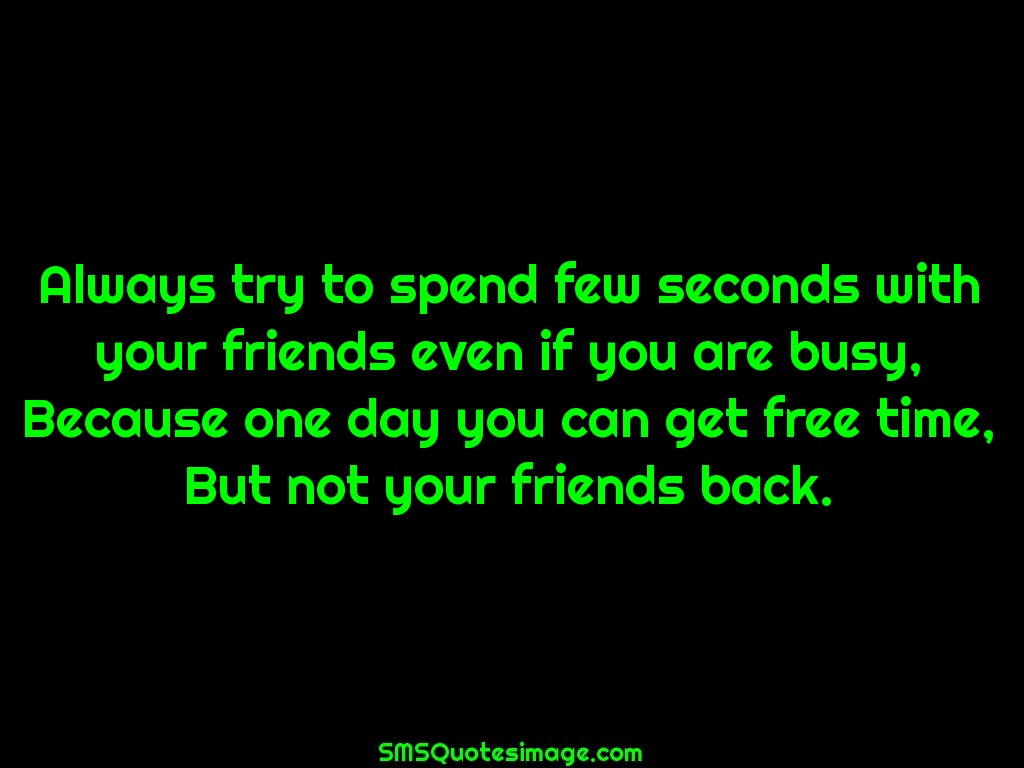 Friendship Spend few seconds