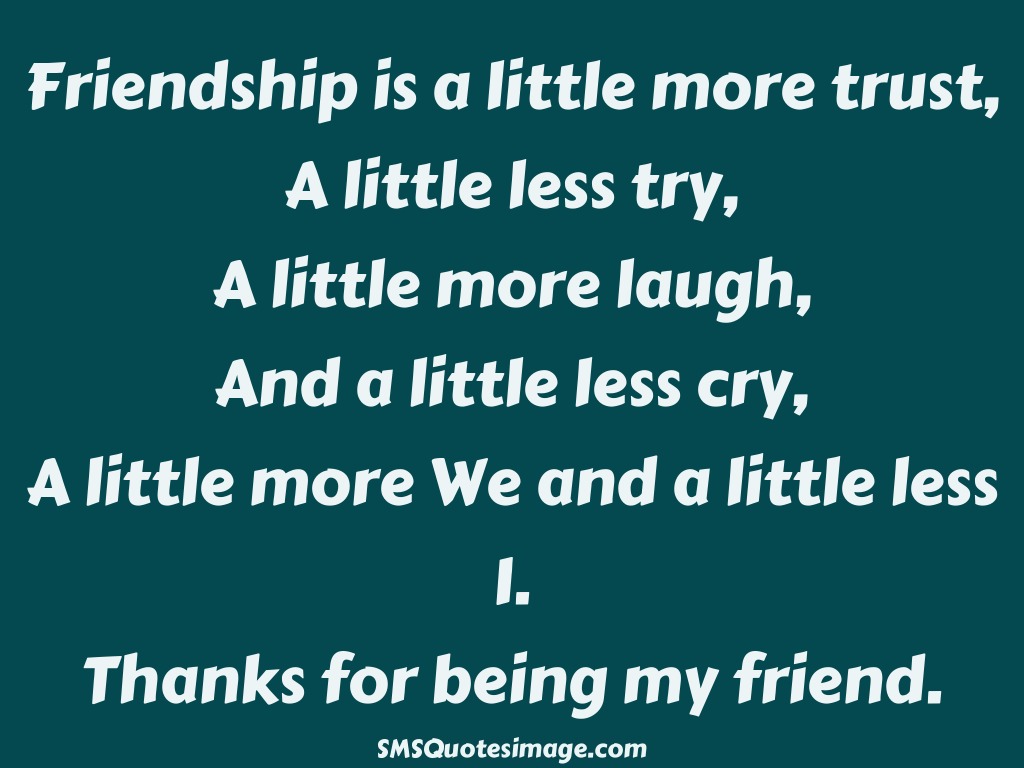 Friendship Thanks for being my friend