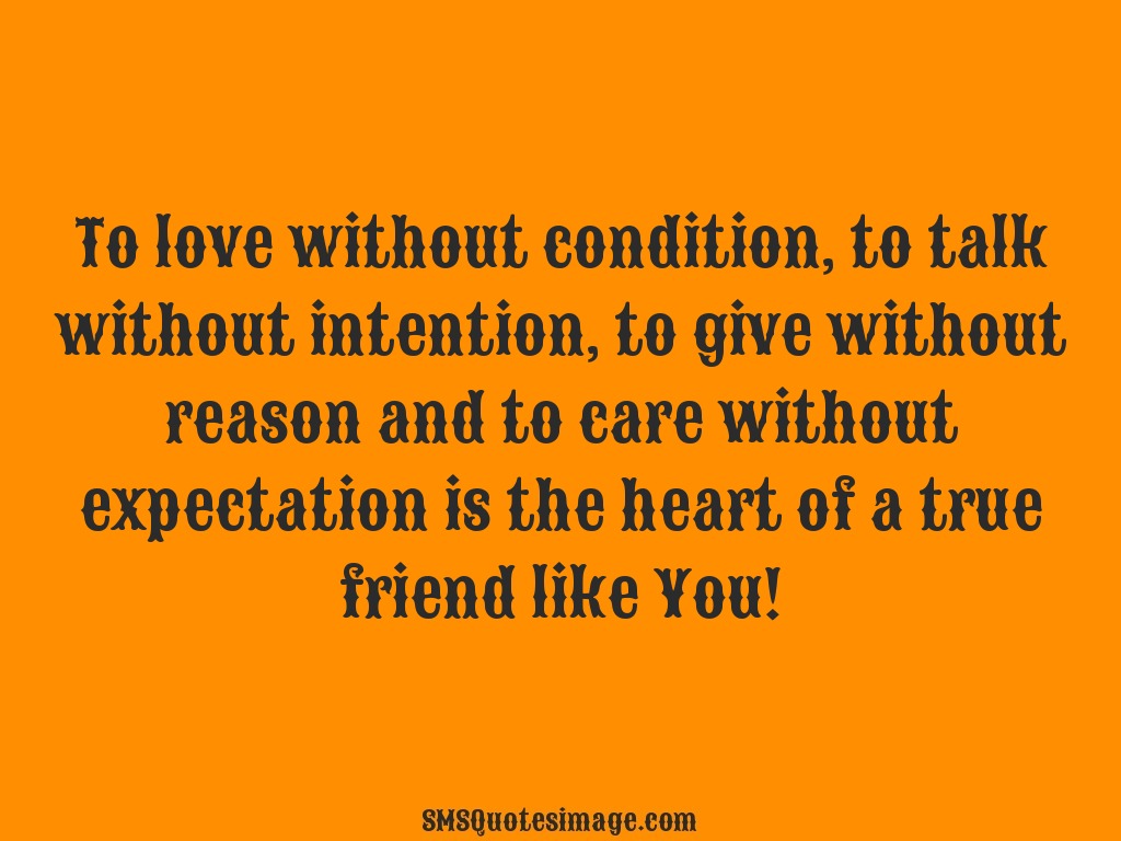 Friendship To love without condition