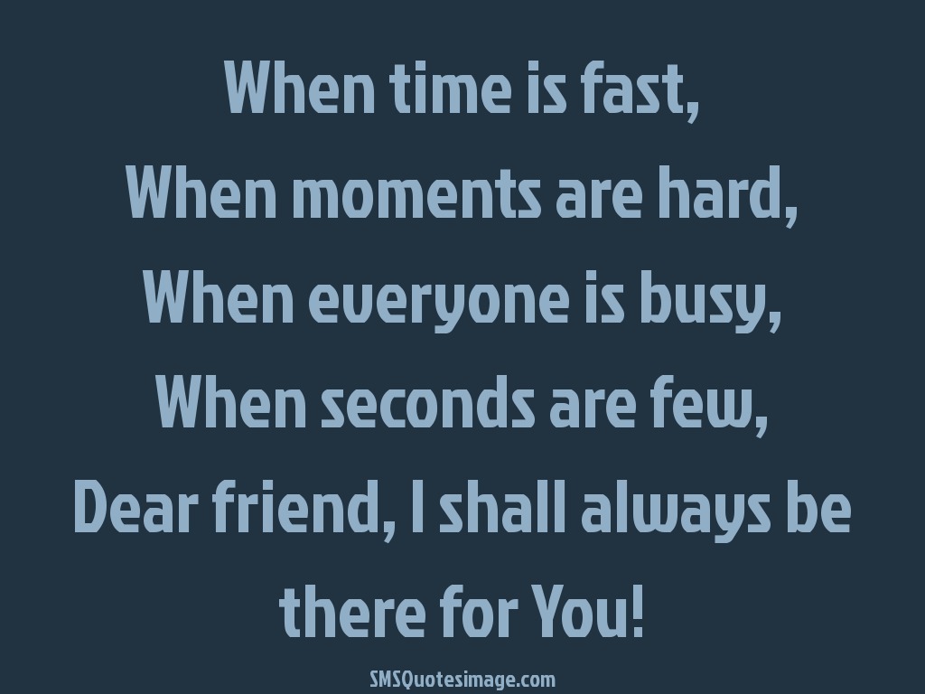 Friendship When time is fast
