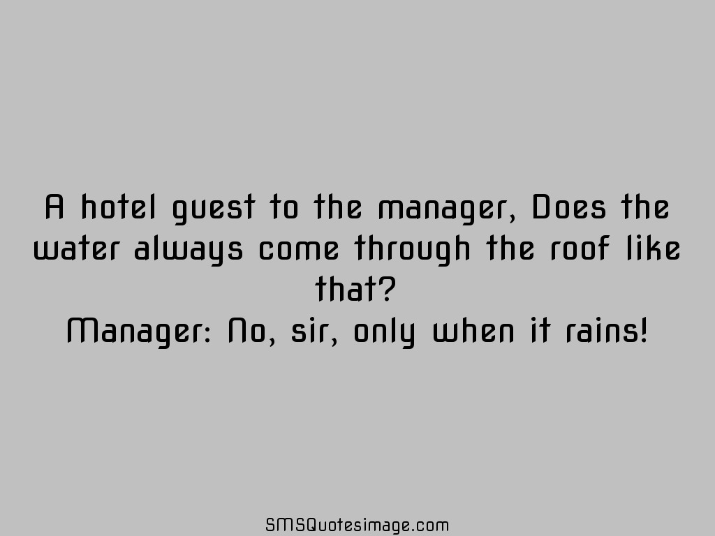 Funny A hotel guest to the manager