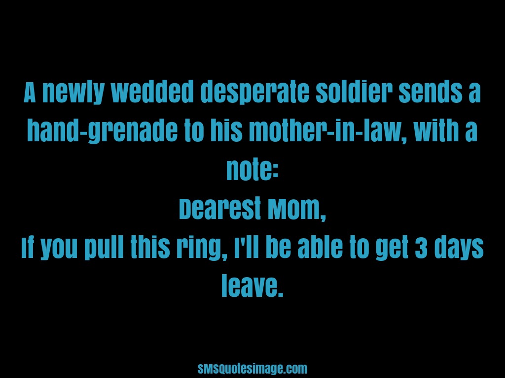 Funny A newly wedded desperate soldier