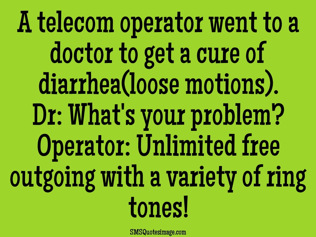 Funny A telecom operator went to a doctor