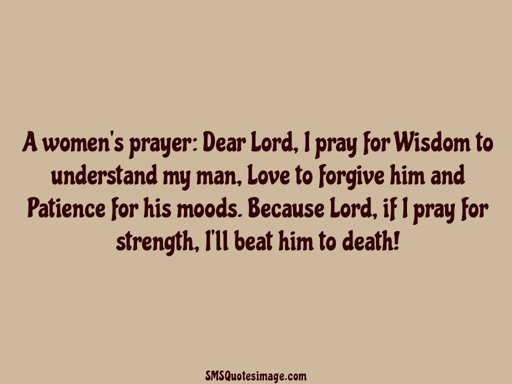 Funny A women's prayer: Dear Lord
