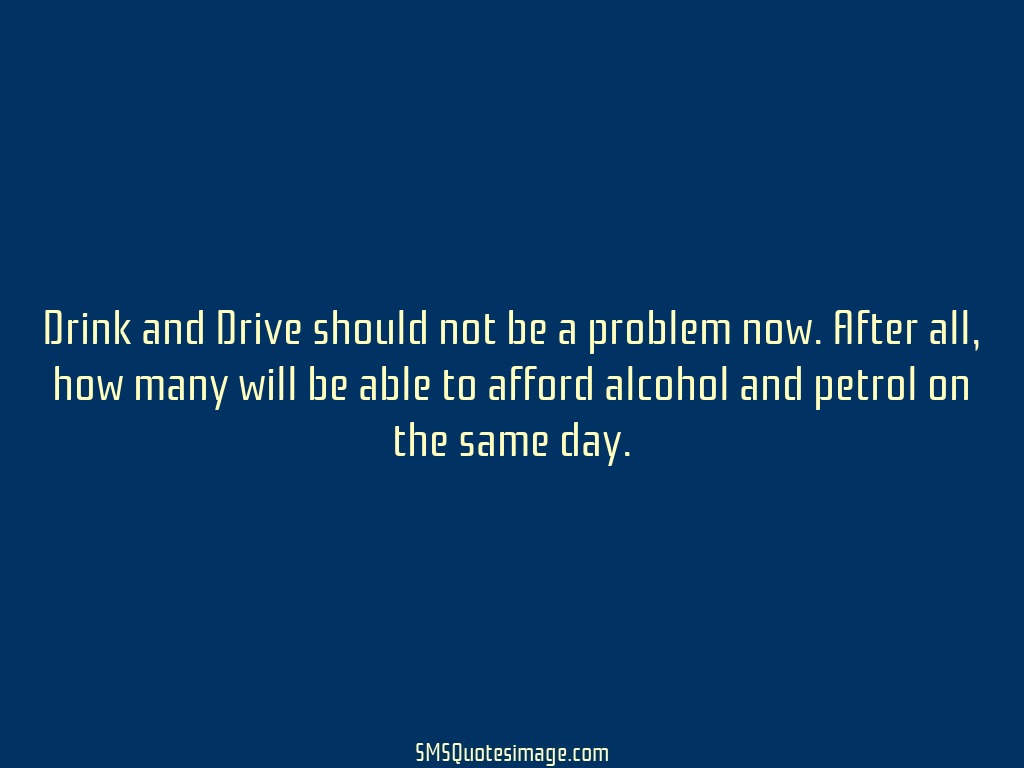 Funny Drink and Drive should not be 