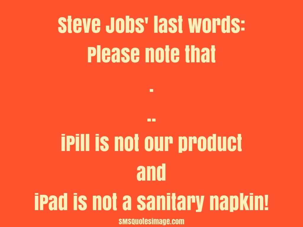 Funny Steve Jobs' last words
