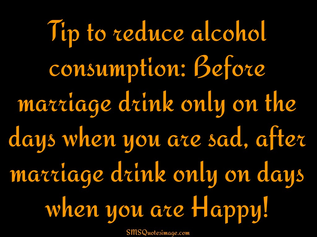 Funny Tip to reduce alcohol consumption
