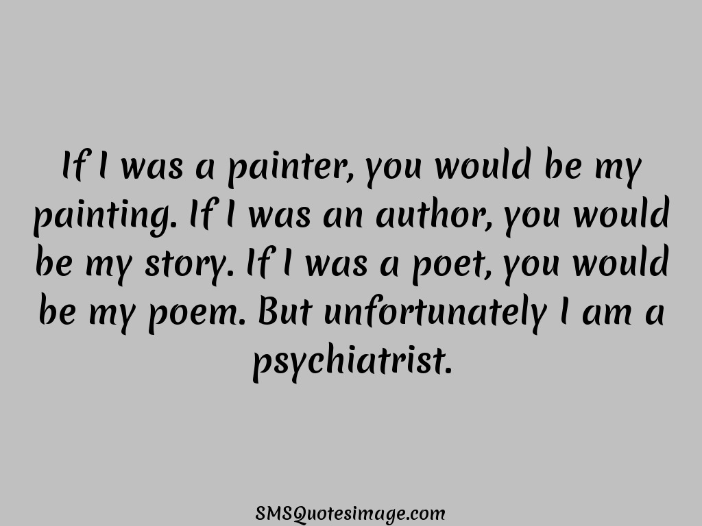 Unfortunately I am a psychiatrist - Funny - SMS Quotes Image