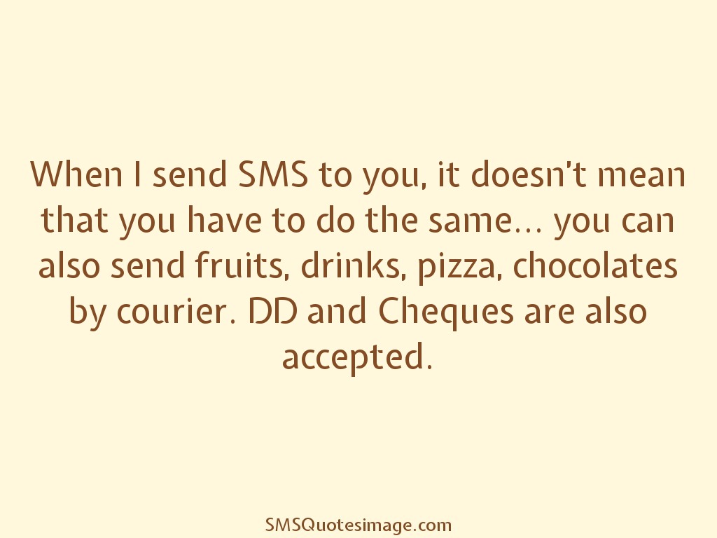 Funny When I send SMS to you