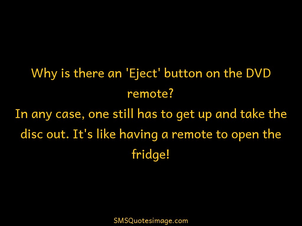 Funny Why is there an 'Eject' button