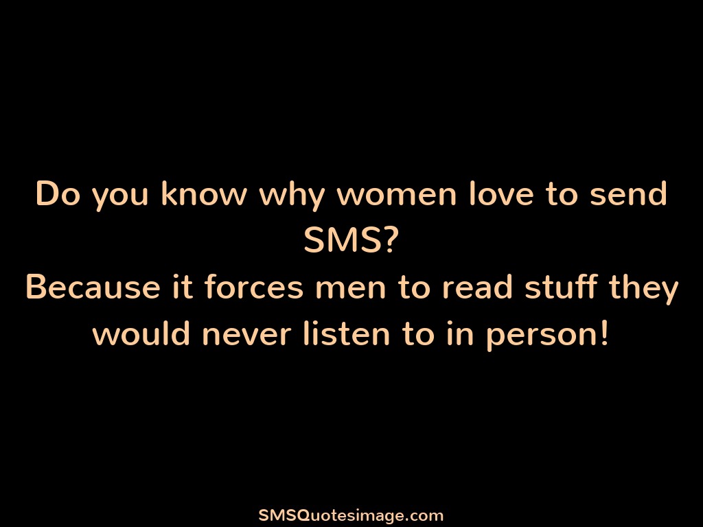 Funny Why women love to send SMS