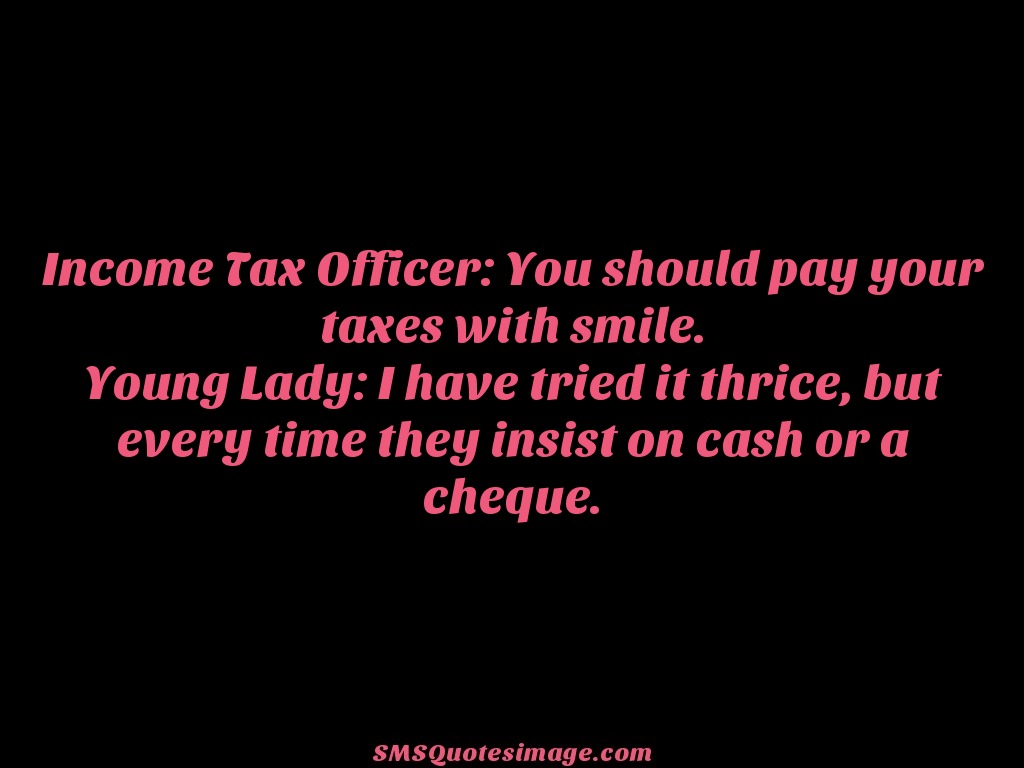 Funny You should pay your taxes 
