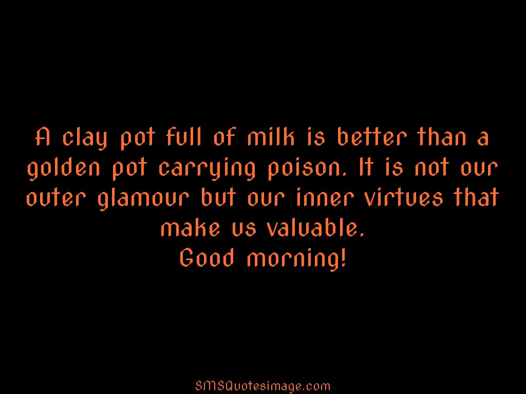 Good Morning A clay pot full of milk is