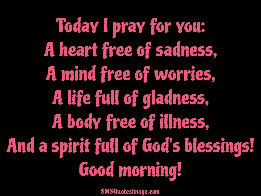 Good Morning Today I pray for you