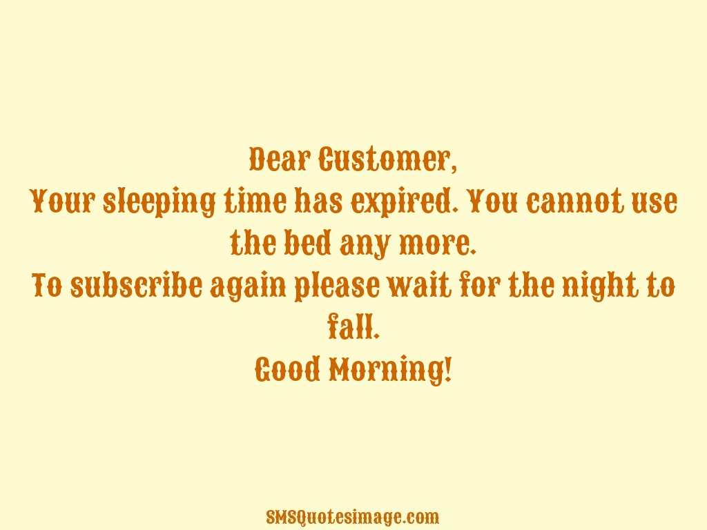 Good Morning Your sleeping time has expired