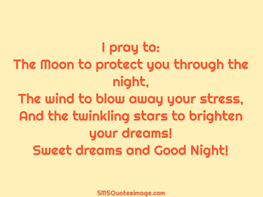 Good Night I pray to: The Moon to protect