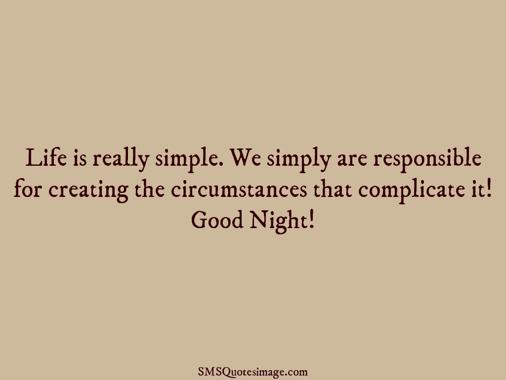 Good Night Life is really simple