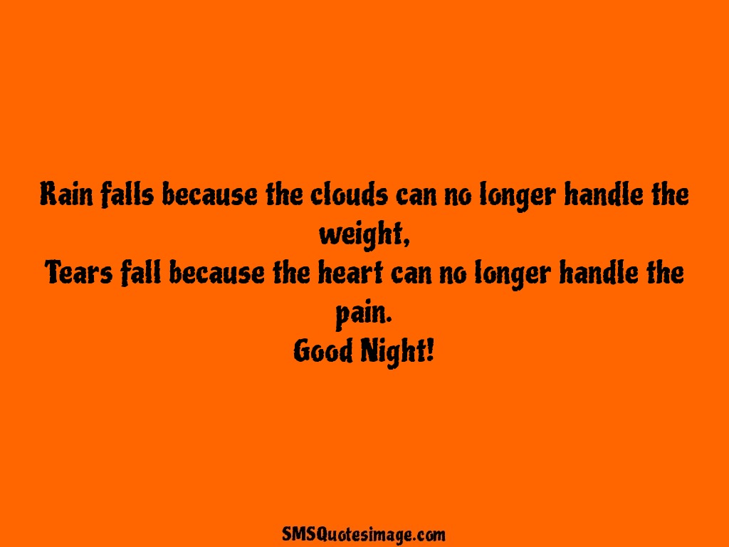 Good Night Rain falls because