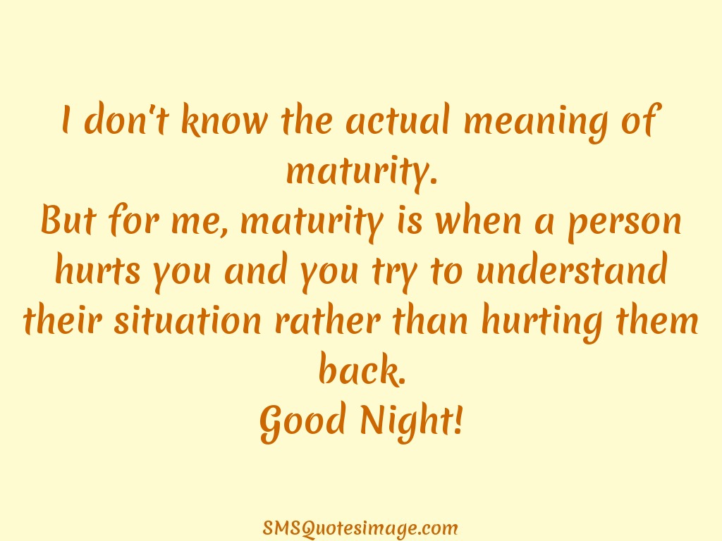 Good Night The actual meaning of maturity