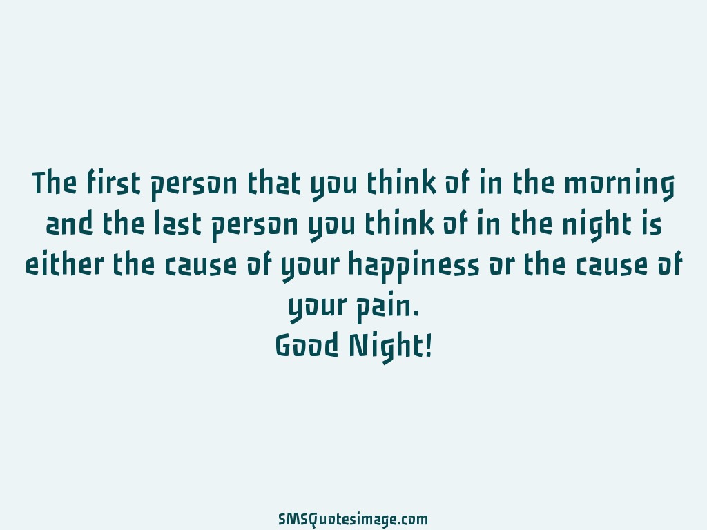 Good Night The first person that you think
