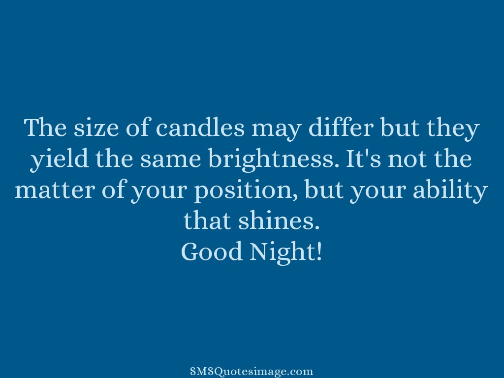 Good Night The size of candles may differ