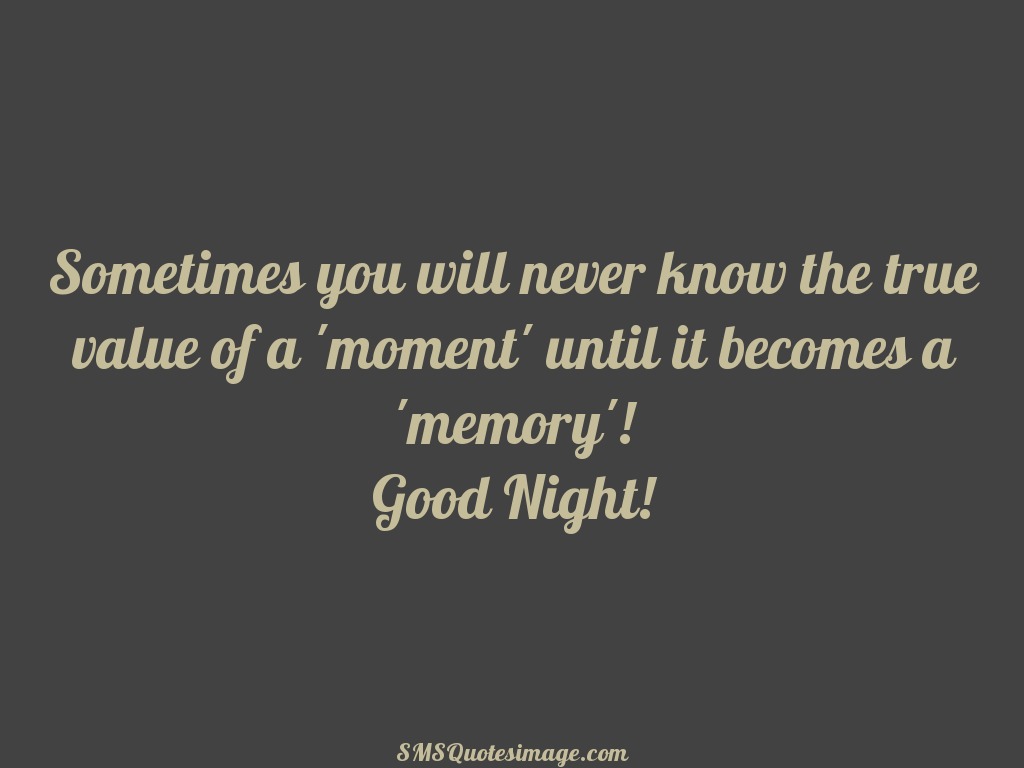 Good Night True value of a 'moment'