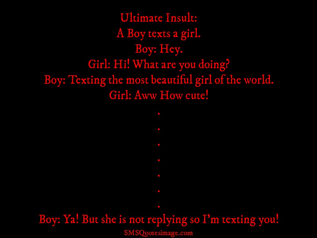 Insult Texting the most beautiful girl