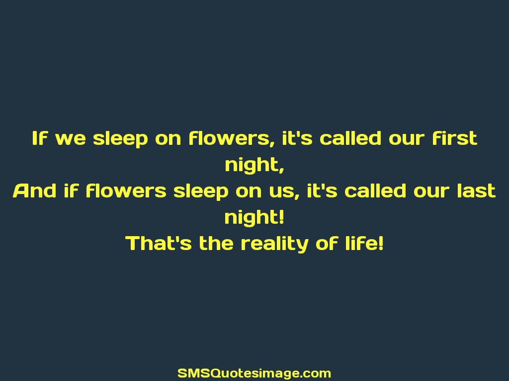 Life If we sleep on flowers