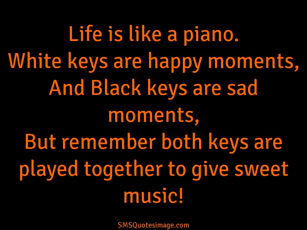 Life Life is like a piano