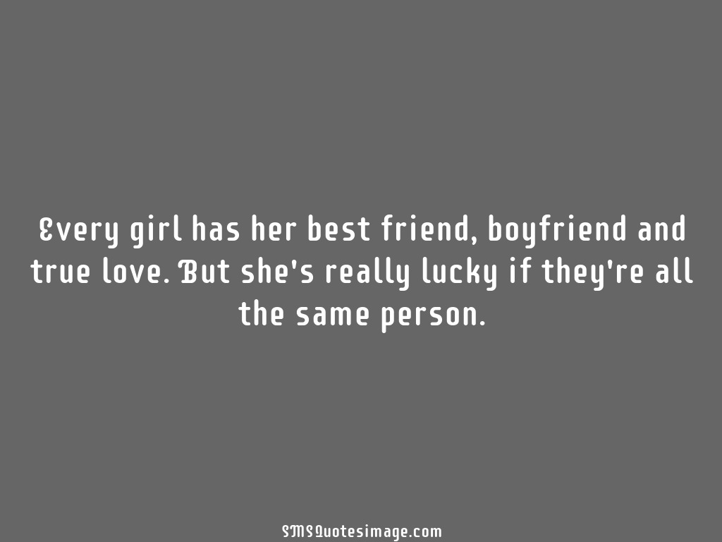 Love Every girl has her best friend