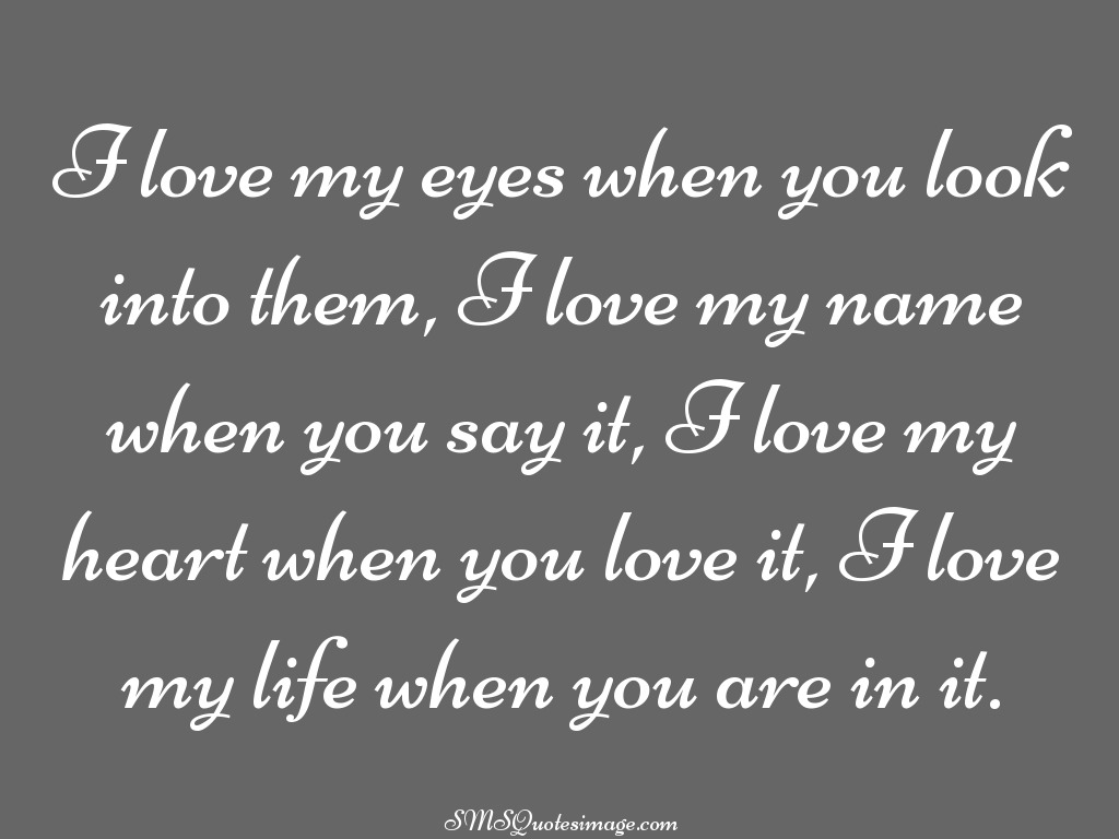 Love I love my eyes when you look