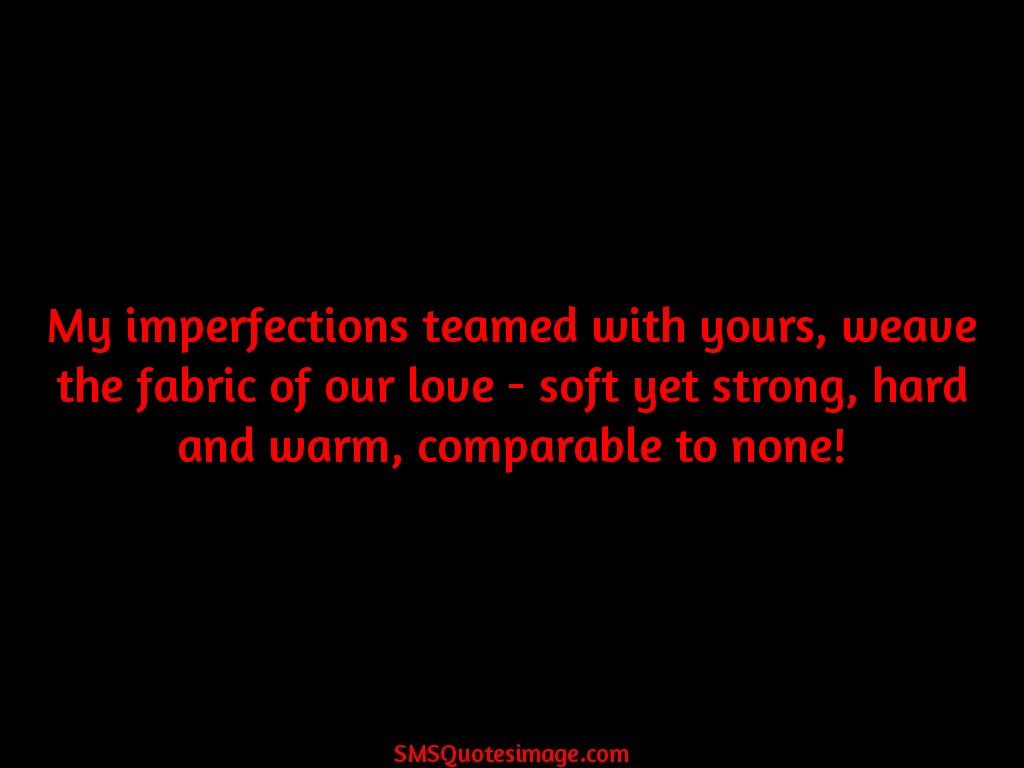 Love My imperfections teamed with