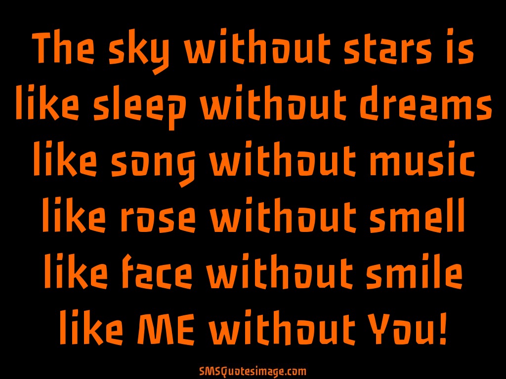 Love The sky without stars is like