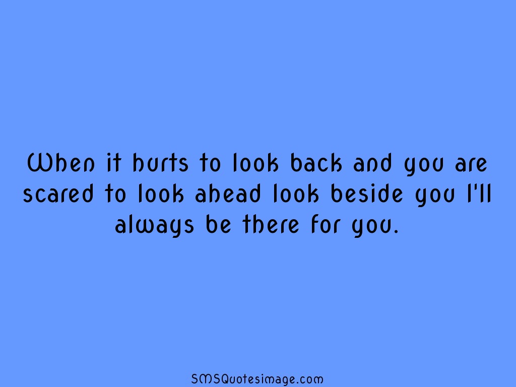 Love When it hurts to look back