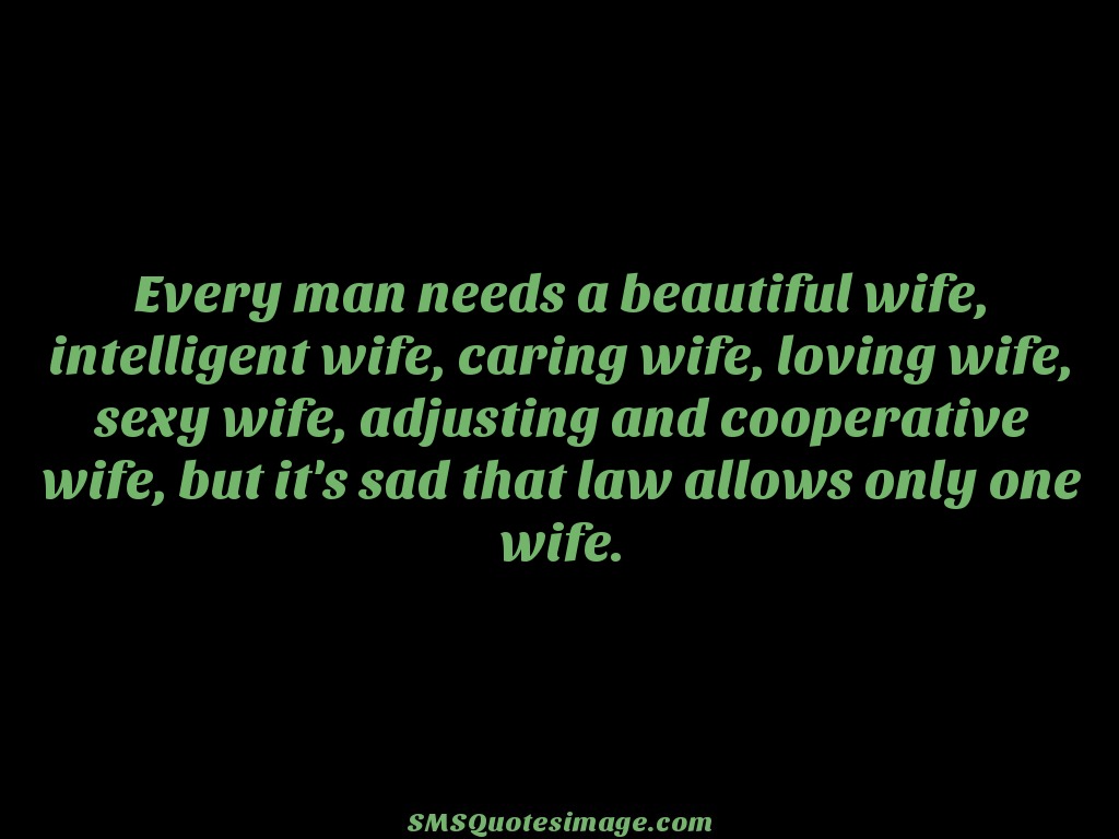 Marriage Every man needs a Beautiful wife