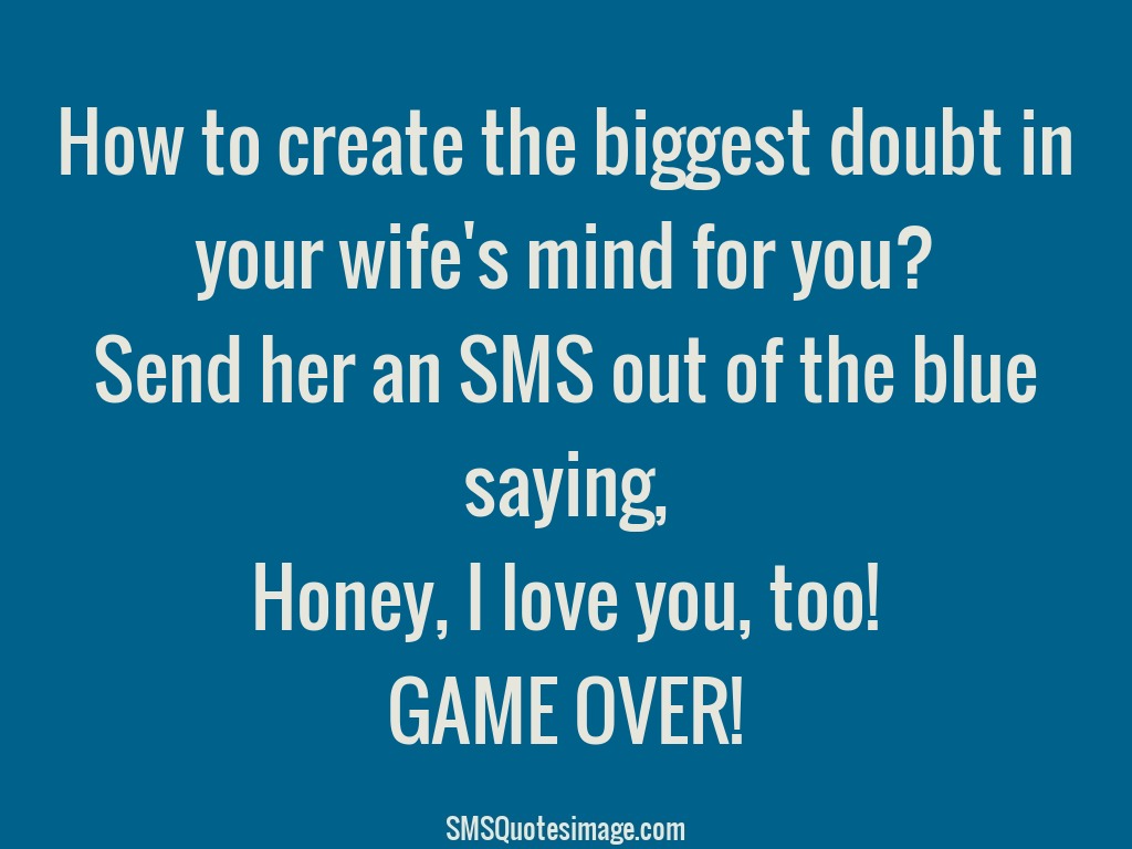Marriage How to create the biggest doubt