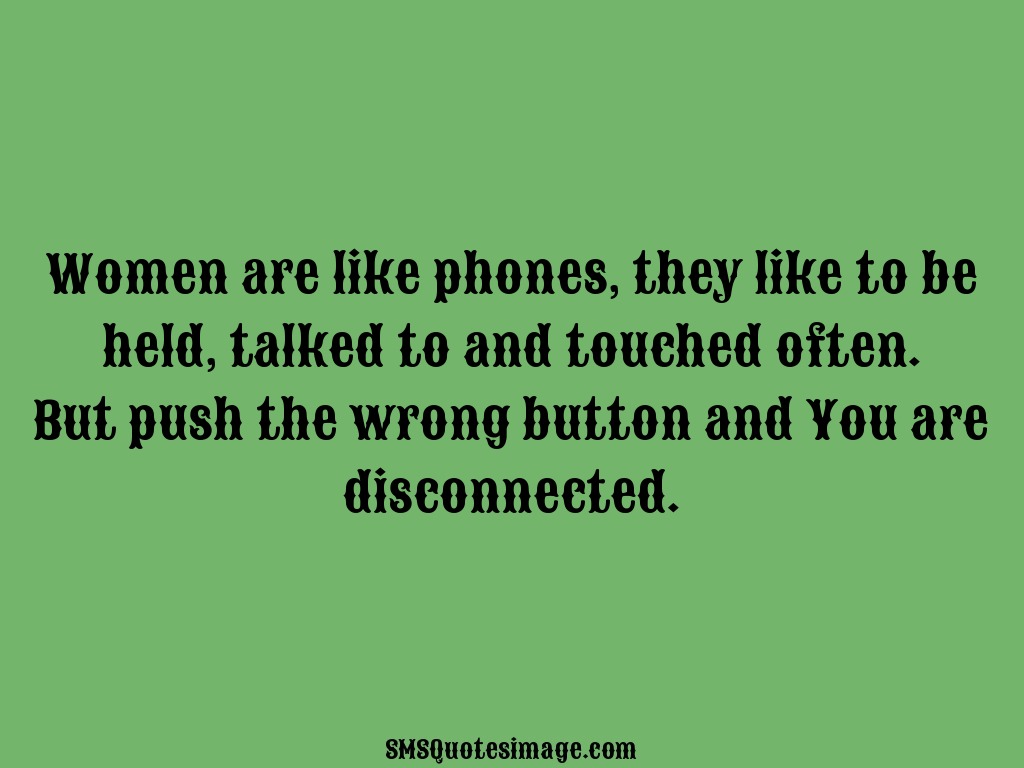 Marriage Women are like phones