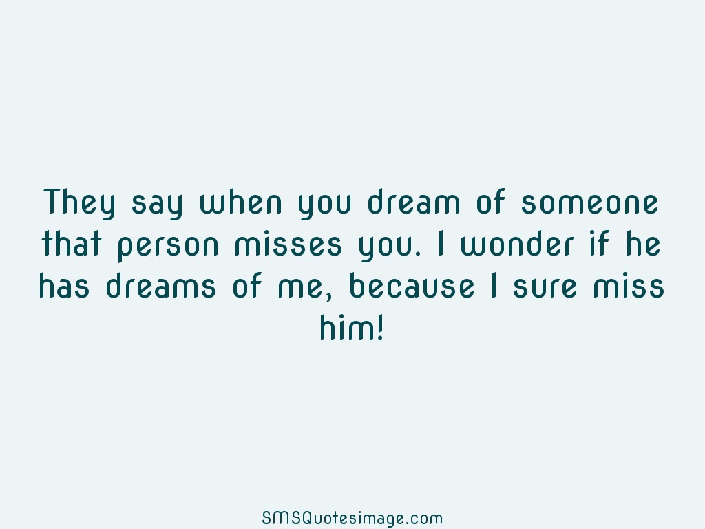 When you dream about someone do they miss you