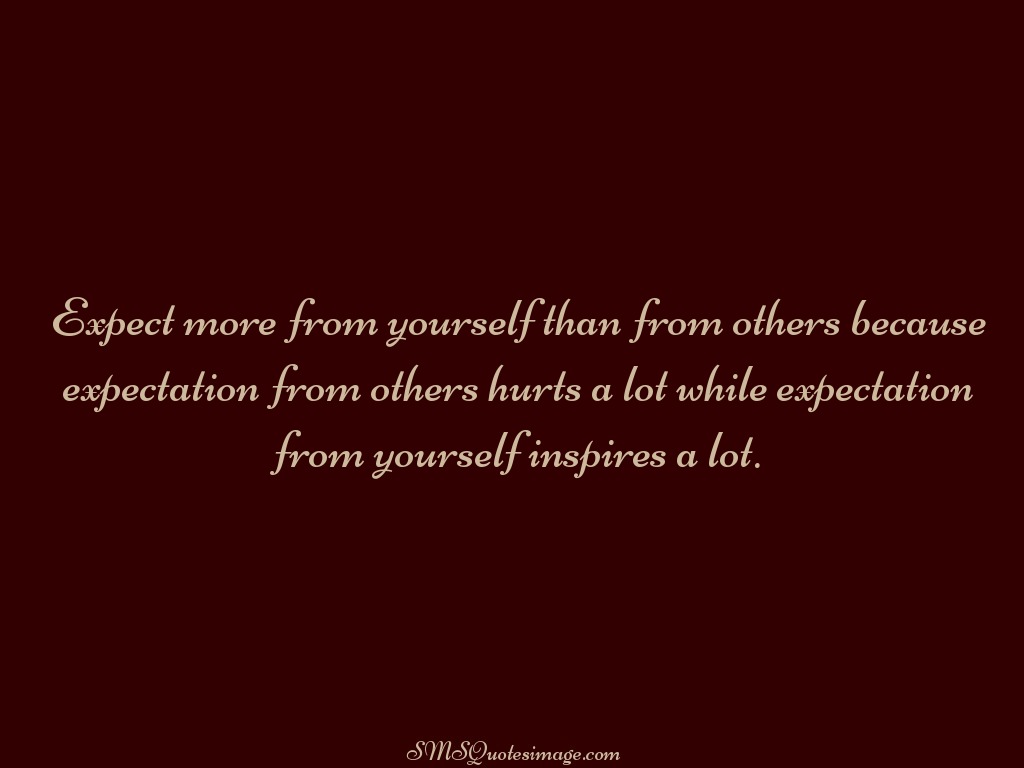 Wise Expect more from yourself
