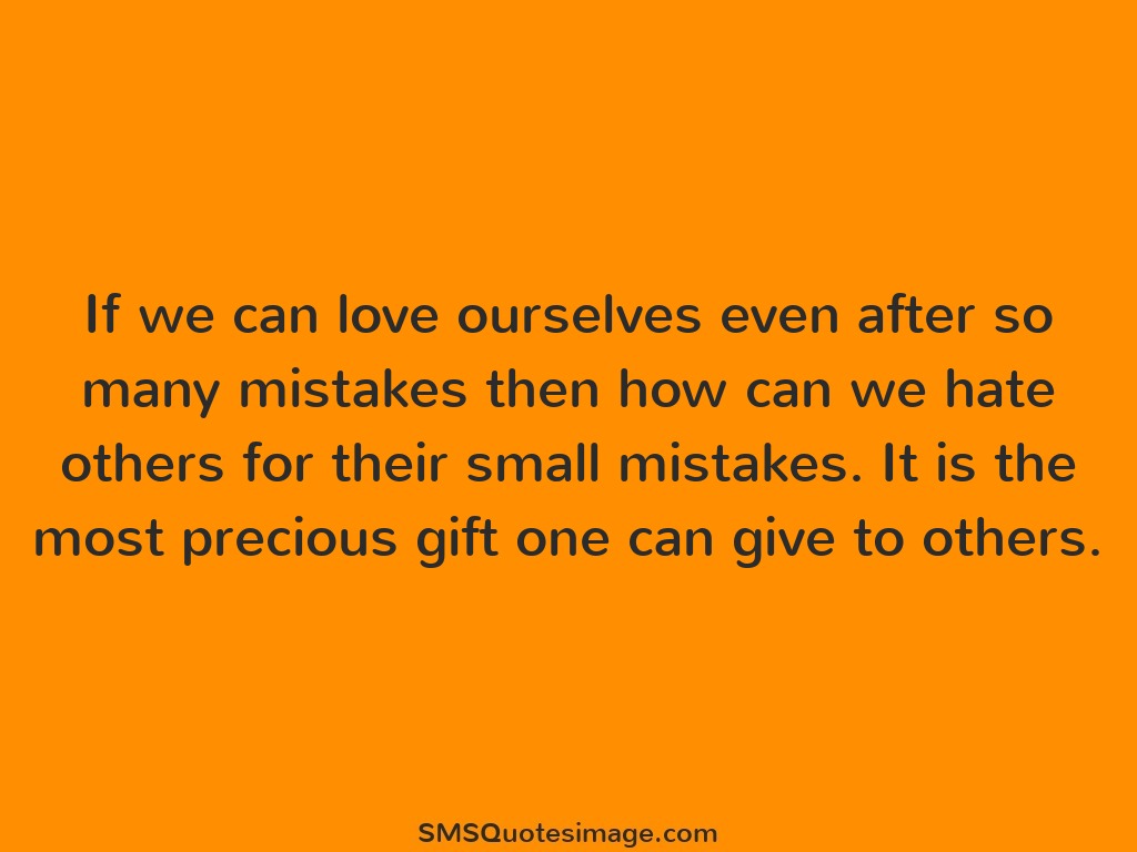 Wise If we can love ourselves